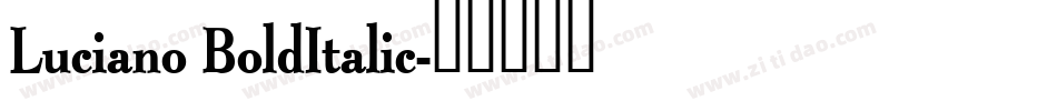 Luciano BoldItalic字体转换